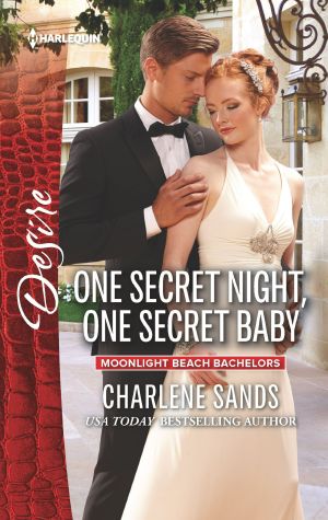 [Moonlight Beach Bachelors 03] • One Secret Night, One Secret Baby